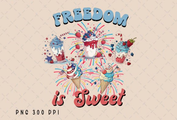 Freedom is Sweet Patriotic 4th of July: A Designer's Guide